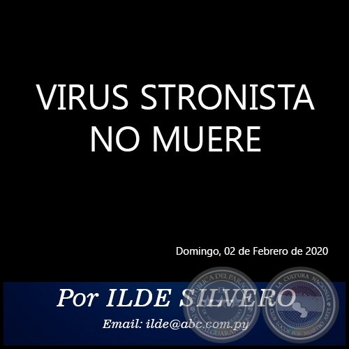 VIRUS STRONISTA NO MUERE - Por ILDE SILVERO - Domingo, 02 de Febrero de 2020